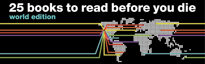 25 Books to Read Before You Die: World Edition