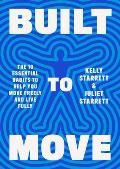 Built to Move by Kelly Starrett and Juliet Starrett 
