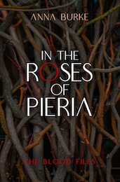 In the Roses of Pieria (Blood Files #1)