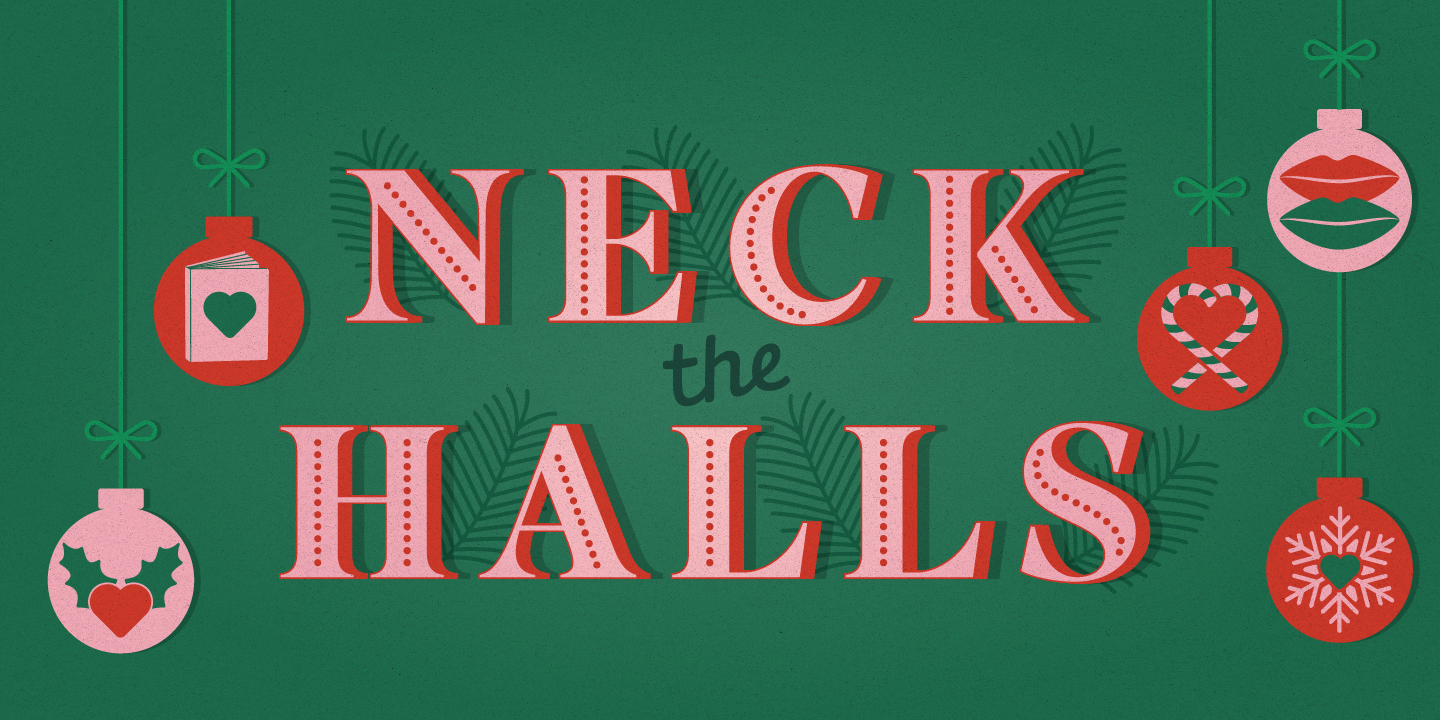 Neck the Halls: 18 Holiday Romances, Both Naughty and Spice